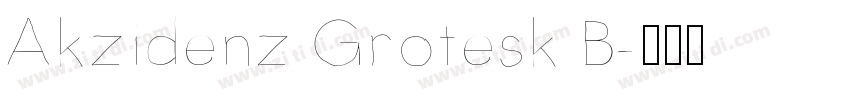 Akzidenz Grotesk B字体转换